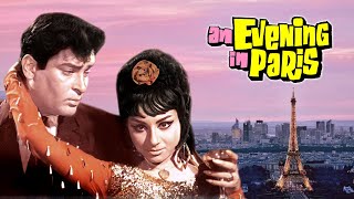 An Evening In Paris Full Movie  Sharmila Tagore  Shammi Kapoor  Superhit Hindi Movie [upl. by Naamana515]