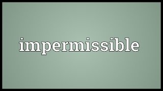 Impermissible Meaning [upl. by Farrica878]