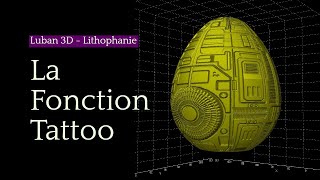 Créez des lithophanies avec Luban 3D et loption Tattoo [upl. by Windsor]