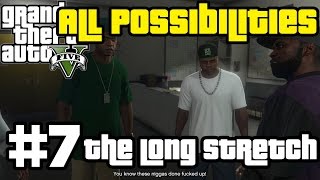 GTA V  The Long Stretch All Possibilities [upl. by Nnylrats]