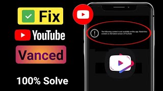 يوتيوب فانسيد لا يعمل  كيفية إصلاح مشكلة عدم عمل YouTube Vanced 2024 [upl. by Coppinger]