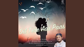 Dil Tere Aas Paas [upl. by Leviram]