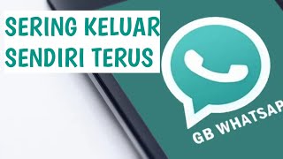 Cara Mengatasi WA GB Error Keluar Sendiri [upl. by Hagile]