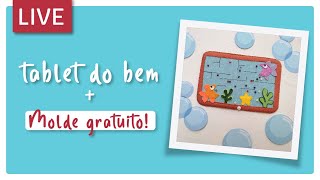 Live com Artesanato na Rede  Tablet do Bem  Brinquedo em Feltro  Molde gratuito [upl. by Kaitlynn]