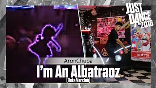 Im An Albatraoz Extreme Version  BETA  Just Dance 2016 [upl. by Hakceber]