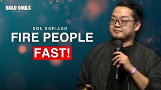 Don Soriano Fire People Fast And Why Being a Lone Entepreneur Is the Recipe to Failure [upl. by Accebber]