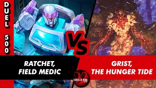 RATCHET FIELD MEDIC VS GRIST THE HUNGER TIDE  DUEL COMMANDER 500 [upl. by Viridissa]