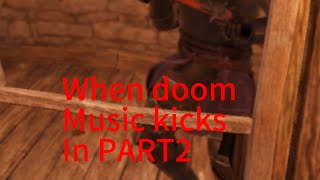 When doom music kicks in PT2 [upl. by Sergeant633]