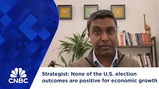 Strategist None of the US election outcomes are positive for economic growth [upl. by Pierre]