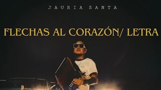 Flechas al Corazón Jauria Santa Letra 🔥 [upl. by Ahsyt]