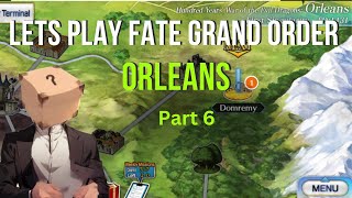 Lets Play Fate Grand Order Orleans Part 6 [upl. by Enyleuqcaj]