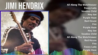 Jimi Hendrix 2024 MIX Greatest Hits  All Along The Watchtower Foxey Lady Voodoo Child Hey Joe [upl. by Hall527]