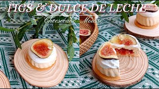 FIGS amp DULCE DE LECHE CHEESECAKE MOUSSE 🍰 [upl. by Walls]