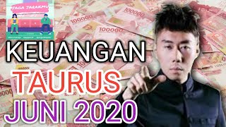 RAMALAN TAURUS JUNI 2020  KEUANGAN ZODIAK TAURUS II Rezeki Tidak Terduga Bikin Bahagia [upl. by Zebulen]