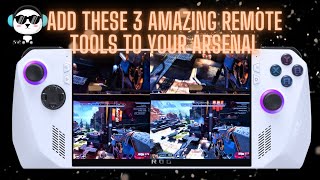 Add These 3 Amazing Remote Tools to Your Asus ROG Ally  Setup Comparisons and Use Cases Included [upl. by Treacy720]