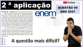 QUÍMICA ENEM PPL 2021 quotO consumo excessivo de sal de cozinha é responsável por várias doenças quot [upl. by Rosene773]