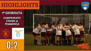 Romulea  SS Lazio  HIGHLIGHTS VII giornata Under 15 Femminile [upl. by Adnofal]