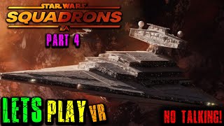 Star Wars Squadrons VR  Part 4  Taking a Star Destroyer [upl. by Merfe]