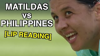 Matildas vs Philippines Lip Reading [upl. by Nepean866]