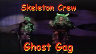 Skeleton Crew Ghost Gag  Grantham 2003 [upl. by Kcirdahc]