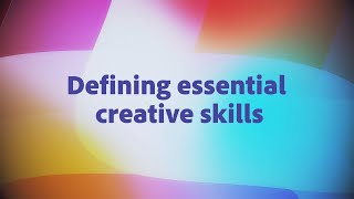 Defining Creative Skills  Preparing Students for the Future with Essential Creative Skills [upl. by Leahcimal]