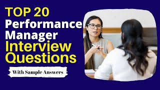 Performance Manager Interview Questions and Answers for 2024 [upl. by Enyamrahs]