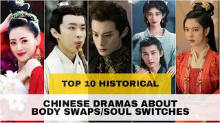 Top 10 Historical Chinese Dramas About Body SwapsSoul Switches [upl. by Denison]