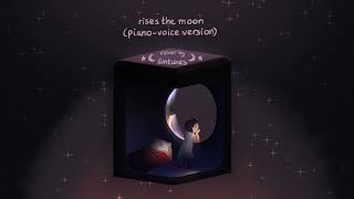 rises the moon liana flores  cover piano  voice version [upl. by Kirtap]