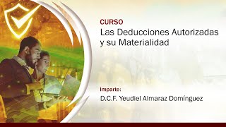 Las Deducciones Autorizadas y su Materialidad [upl. by Greenquist849]