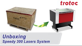 Trotec Laser Speedy 300 Unboxing Video [upl. by Baugh415]