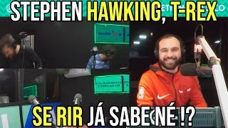 Stephen Hawking TRex se rir já sabe né [upl. by Aivatan]