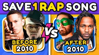 Save one RAP Song RAP Before 2010 or After 2010 💪🔥 🎵🎙 [upl. by Yennaiv348]