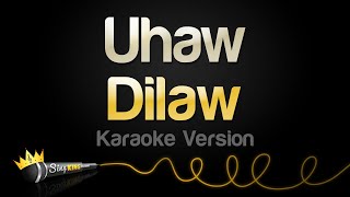 Dilaw  Uhaw Karaoke Songs [upl. by Eentirb]