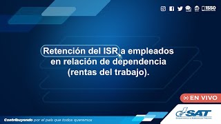 Retención del ISR a empleados en relación de dependencia rentas del trabajo [upl. by Enylorac]