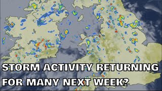 Storm Activity Returning for Many Next Week 11th July 2024 [upl. by Ekud]