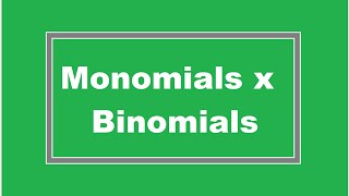 Monomials times Binomials Simplifying Math [upl. by Drida448]