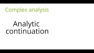 Complex analysis Analytic continuation [upl. by Gans]