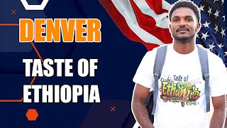 Taste of Ethiopia in Denver CO USA ኢትዮጲያ New Video 2024 [upl. by Nessej]