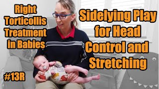 13R Sidelying Play for Head Control and Stretching Right Torticollis Treatment in Babies [upl. by Agan]