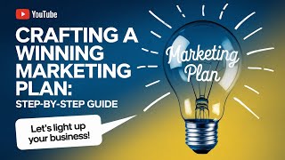 Crafting a Winning Marketing Plan StepbyStep Guide [upl. by Fabian]