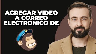 Cómo Agregar un Video a un Correo de Mailchimp 2024 [upl. by Acinhoj]