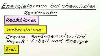 Energieformen bei chemischen Reaktionen  Chemie  Allgemeine und anorganische Chemie [upl. by Rosaleen]