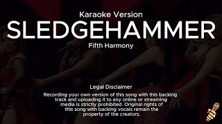 Fifth Harmony  Sledgehammer Karaoke Version [upl. by Covell]