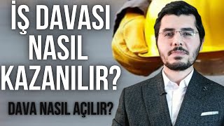 İş Davası Nasıl Açılır Nasıl Kazanılır Kıdem Tazminatı Nasıl Alınır Haklarınız Nelerdir [upl. by Lani]