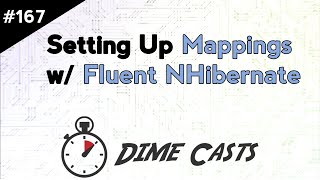 Setting Up Mappings w Fluent NHibernate [upl. by Reilly]