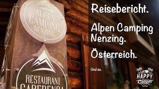 HAPPY CAMPING  🇦🇹 Alpen Camping Nenzing Österreich [upl. by Elyse961]