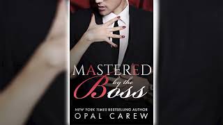 Mastered by the Boss by Opal Carew Mastered By 2 📖 Romance Audiobook [upl. by Eseuqcaj]