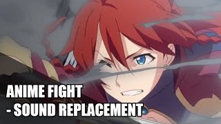 Anime Fight  Sound Design and Replacement ReCreators [upl. by Enelahs]