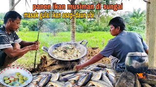 MANCING IKAN MUSIMAN DI SUNGAI DAN CARA MASAKNYA YANG ENAK SIMPEL [upl. by Cl688]