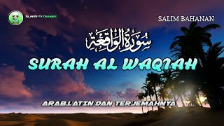 Surat AL WAQIAH 7xAmalan Pembuka dan Penarik Pintu Rejeki  Salim Bahanan [upl. by Negroj]